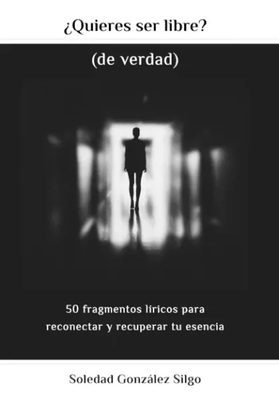 Portada Libro "¿Quieres ser libre? (de verdad)"